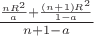 $\frac{\frac {nR^2} a+\frac {(n+1)R^2}{1-a}}{n+1-a}$