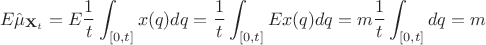 $$E\hat\mu _{\mathbf X_t}=E\frac 1t\int _{[0,t]}x(q)dq=\frac 1t\int _{[0,t]}Ex(q)dq=m\frac 1t\int _{[0,t]}dq=m$$