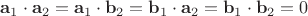 $\mathbf a_1\cdot \mathbf a_2=\mathbf a_1\cdot \mathbf b_2=\mathbf b_1\cdot \mathbf a_2=\mathbf b_1\cdot \mathbf b_2=0$