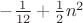 $-\frac{1}{12} + \frac{1}{2} n^2$