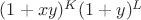 $(1+xy)^K (1+y)^L$