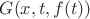 $G(x, t, f(t))$