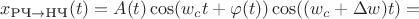 $x_{\text{РЧ}\to\text{НЧ}}(t)=A(t)\cos(w_c t +\varphi(t))\cos((w_c+\Delta w) t)=$