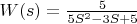 $W(s)=\frac {5}{5S^2 -3S +5}$
