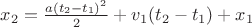 $x_2 = \frac{a (t_2-t_1)^2}{2} + v_1 (t_2-t_1) + x_1$