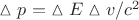 $ \vartriangle p = {\vartriangle E \vartriangle v}/c^2 $