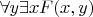 $\forall y\exists x F(x, y)$