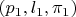 $(p_1,l_1,\pi_1)$