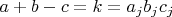 $a+b-c=k=a_jb_jc_j$