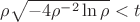 $\rho \sqrt{-4\rho^{-2}\ln{\rho}}<t$
