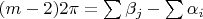 $(m-2)2\pi=\sum{\beta_j}-\sum{\alpha_i}$