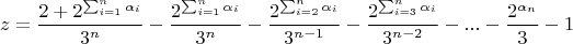 $$z=\frac{2+2^{\sum_{i=1}^{n}\alpha_i}}{3^{n}}-\frac{2^{\sum_{i=1}^{n}\alpha_i}}{3^{n}}-\frac{2^{\sum_{i=2}^{n}\alpha_i}}{3^{n-1}}-\frac{2^{\sum_{i=3}^{n}\alpha_i}}{3^{n-2}}-...-\frac{2^{\alpha_n}}{3}-1$$
