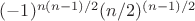$(-1)^{n(n-1)/2}(n/2)^{(n-1)/2}$