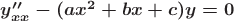 $\boldsymbol{y''_{xx}-(ax^2+bx+c)y=0}$