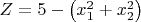 $Z=5-\left(x_1^2+x_2^2\right)$