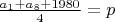 $\frac{a_1+a_8+1980}{4}=p$
