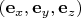 $(\mathbf e_x, \mathbf e_y, \mathbf e_z)$