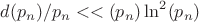 $d(p_n)/p_n<<(p_n)\ln^2(p_n)$