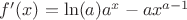 $f'(x) = \ln (a){a^x} - a{x^{a-1}}$
