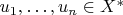 $u_1,\ldots, u_n\in X^*$
