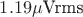 $1.19\mu\text{Vrms}$ $1.19\mu\text{Vrms}$