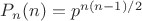 $P_n(n)=p^{n(n-1)/2}$