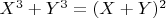 $X^3+Y^3=(X+Y)^2$