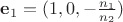 $\mathbf{e}_1 = (1, 0, -\frac{n_1}{n_2}) $