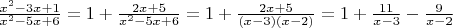 $\frac{x^2-3x+1}{x^2-5x+6}=1+\frac{2x+5}{x^2-5x+6}=1+\frac{2x+5}{(x-3)(x-2)}=1+\frac{11}{x-3}-\frac{9}{x-2}$