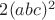 $2(abc)^2$