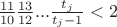 $ \frac{11}{10}\frac{13}{12}...\frac{t_j}{t_j - 1} < 2 $