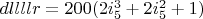 $dllllr=200 (2 i_5^3+2 i_5^2+1)$
