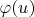 $\varphi(u)$
