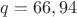 $q=66,94$
