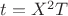 $t=X^2T$