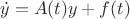 $\dot{y}=A(t)y+f(t)$