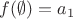 $f(\emptyset)=a_1$ $f(\emptyset)=a_1$