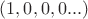 $(1,0,0,0...)$