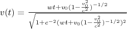 $v(t) = \frac{wt + v_0 (1-\frac{v_0^2}{c^2})^{-1/2} }{\sqrt{1 + c^{-2}(wt + v_0 (1-\frac{v_0^2}{c^2})^{-1/2})^2  }} $