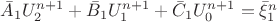 $\bar{A}_1U_2^{n+1}+\bar{B}_1U_1^{n+1}+\bar{C}_1U_0^{n+1}=\bar{\xi}_1^{n}$ $\bar{A}_1U_2^{n+1}+\bar{B}_1U_1^{n+1}+\bar{C}_1U_0^{n+1}=\bar{\xi}_1^{n}$
