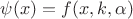 $\psi(x)=f(x,k,\alpha)$
