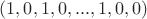 $(1, 0, 1, 0,..., 1, 0, 0)$