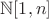 $\mathbb{N}[1,n]$