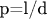 p=l/d