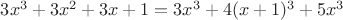 $3x^3+3x^2+3x+1=3x^3+4(x+1)^3+5x^3$