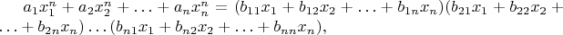 $a_1x_1^n+a_2x_2^n+\ldots +a_nx_n^n=(b_{11}x_1+b_{12}x_2+\ldots +b_{1n}x_n)(b_{21}x_1+b_{22}x_2+\ldots +b_{2n}x_n)\ldots (b_{n1}x_1+b_{n2}x_2+\ldots +b_{nn}x_n),$
