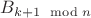$B_{k + 1 \mod n}$