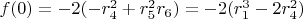 $f(0)=-2(-r_4^2+r_5^2r_6)=-2(r_1^3-2r_4^2)$