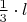 $\frac{1}{3}\cdot l$