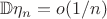 $\mathbb{D}\eta_n=o(1/n)$